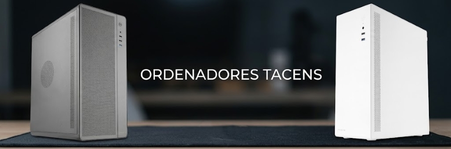 Ordenadores Tacens-mg